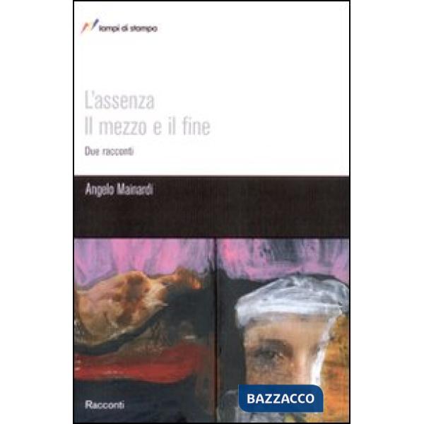 Assenza il mezzo il fine (L')