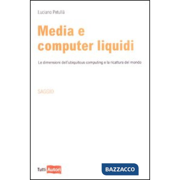 Media e computer liquidi