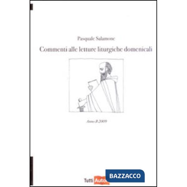 Commenti alle letture liturgiche domenicali. Anno B 2009