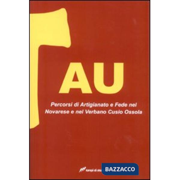 Tau. Percorsi di artigianato e fede nel Novarese e nel Verbano Cusio Ossola