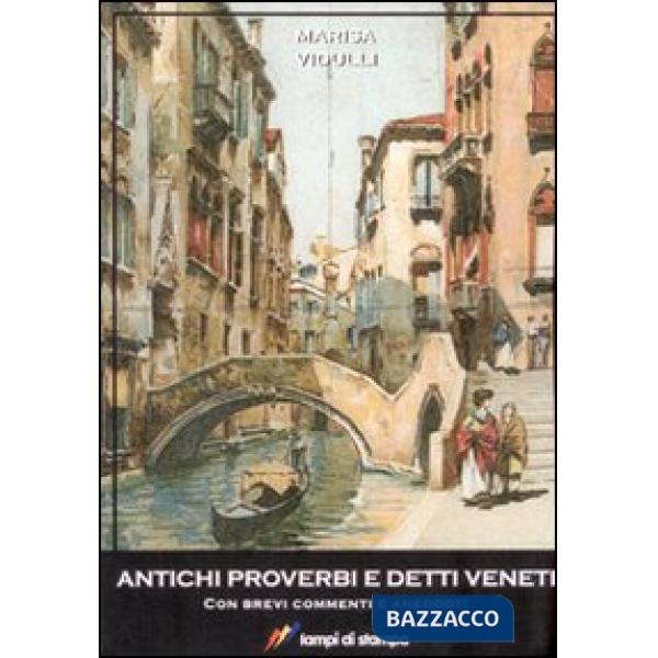 Antichi proverbi e detti veneti
