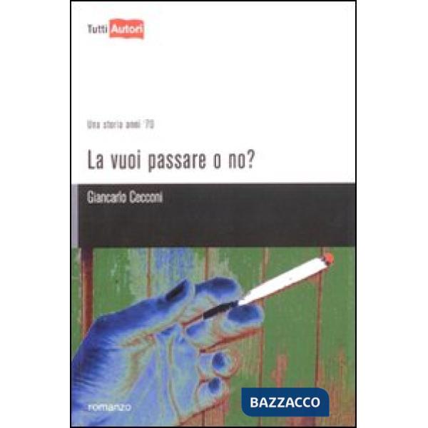 Vuoi passare o no? (La)