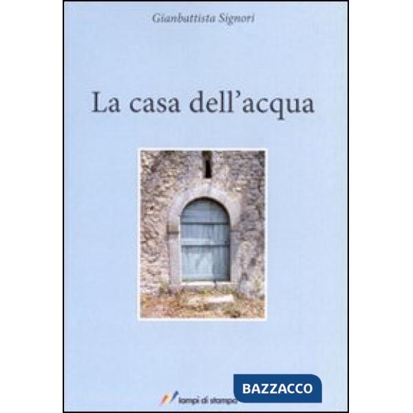 Casa dell'acqua (La)
