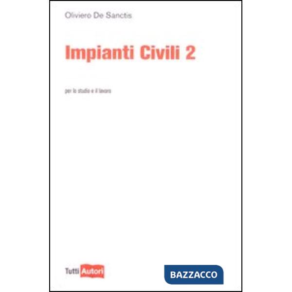 Impianti civili. Vol. 2