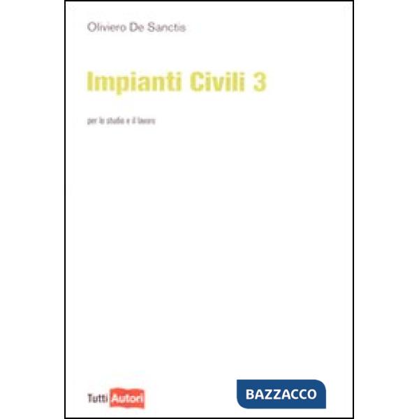 Impianti civili. Vol. 3