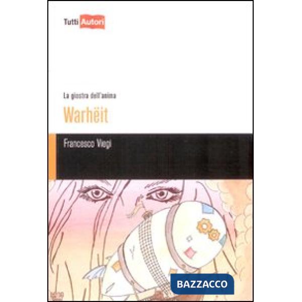 Warheit. La giostra dell'anima