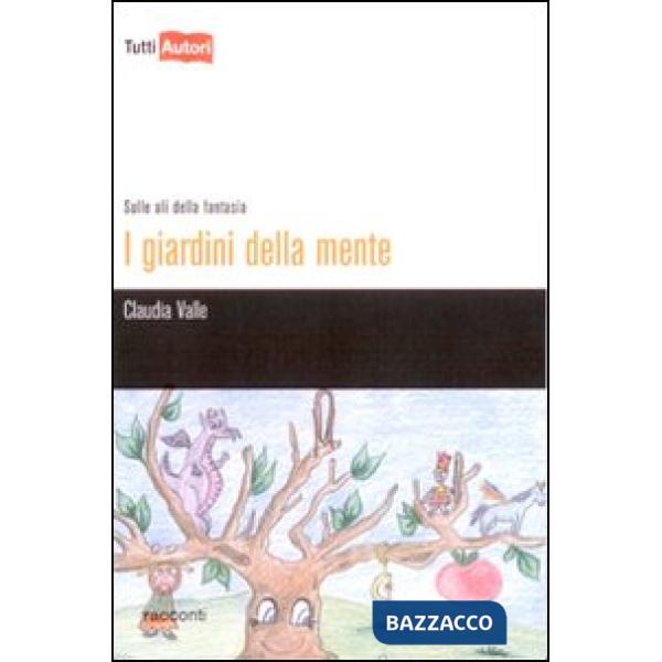 Giardini della mente. Sulle ali della fantasia (I)