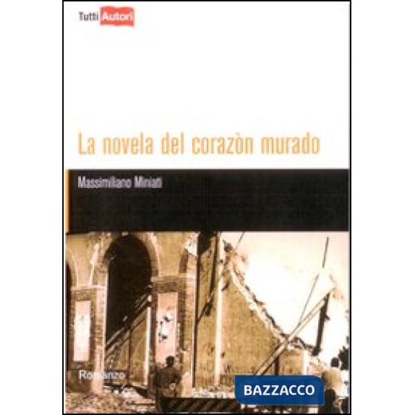 Novela del corazon murado (La)