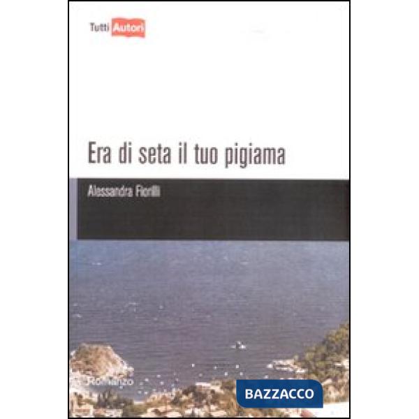 Era di seta il tuo pigiama