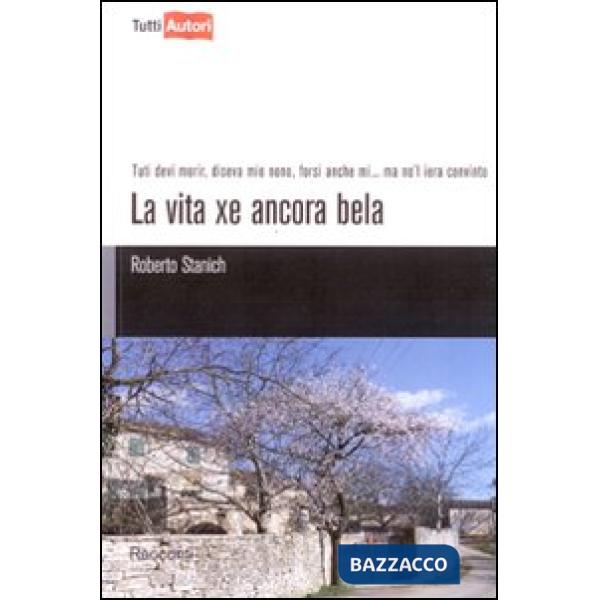 Vita xe ancora bela (La)