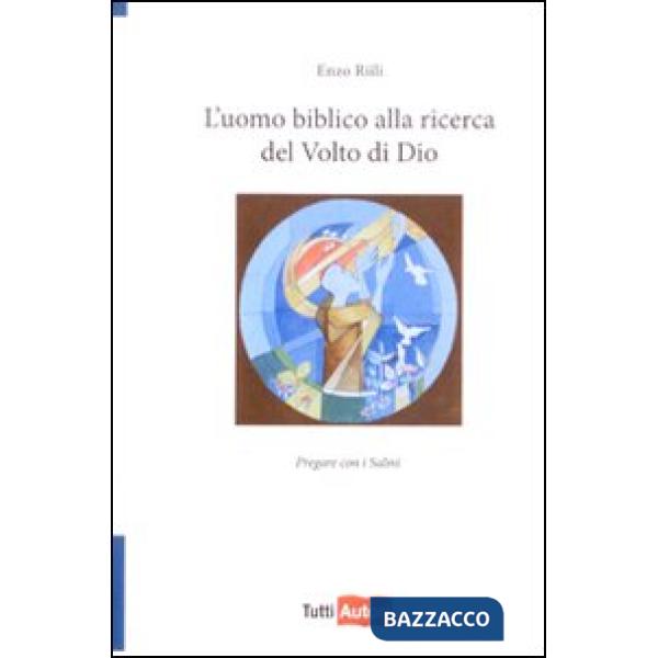 Uomo biblico alla ricerca del volto di Dio (L')
