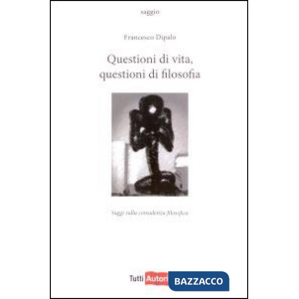 Questioni di vita, questioni di filosofia