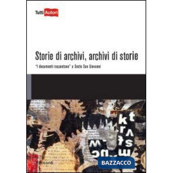 Storie di archivi, archivi di storie