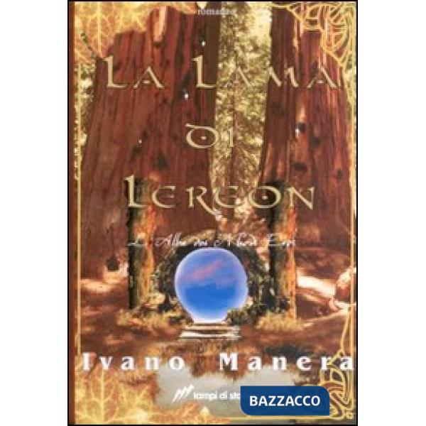 Lama di Lereon. L'alba dei nuovi eroi (prima parte) (La). Vol. 3