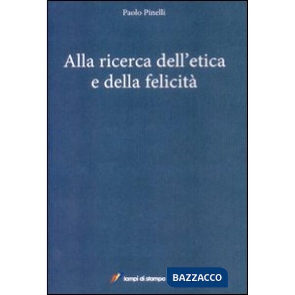 Alla ricerca dell'etica e della felicità