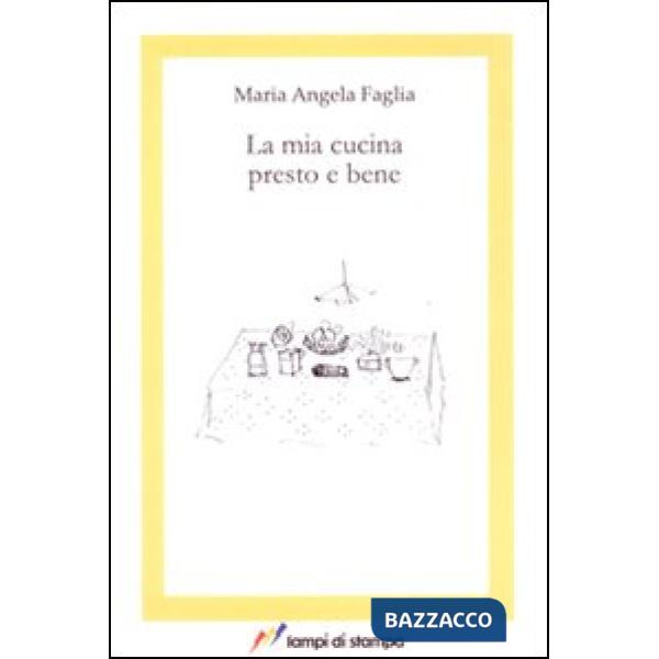 Mia cucina presto e bene (La)
