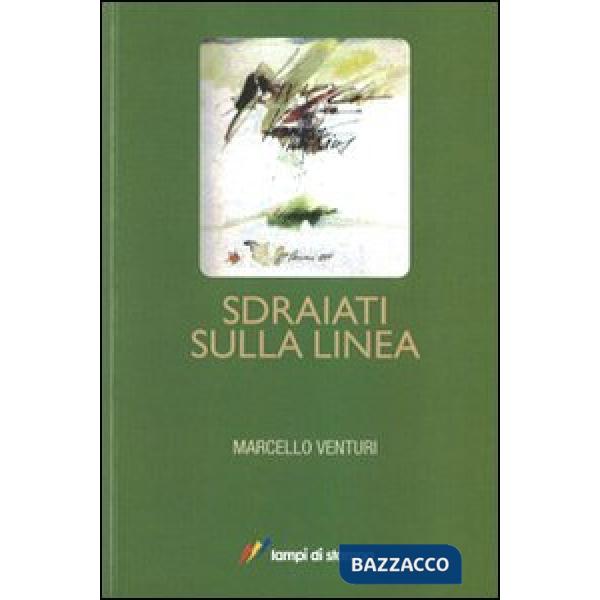 Sdraiati sulla linea
