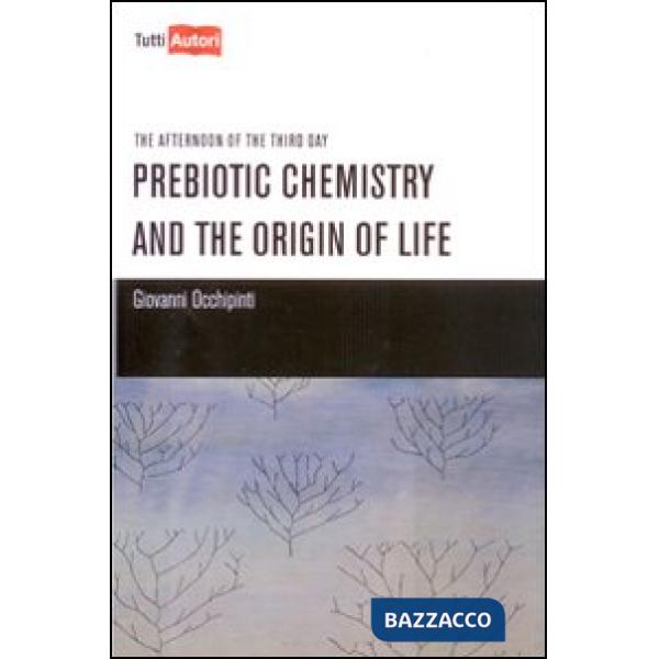 Prebiotic chemistry and the origin of life