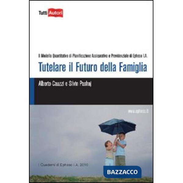 Tutelare il futuro della famiglia