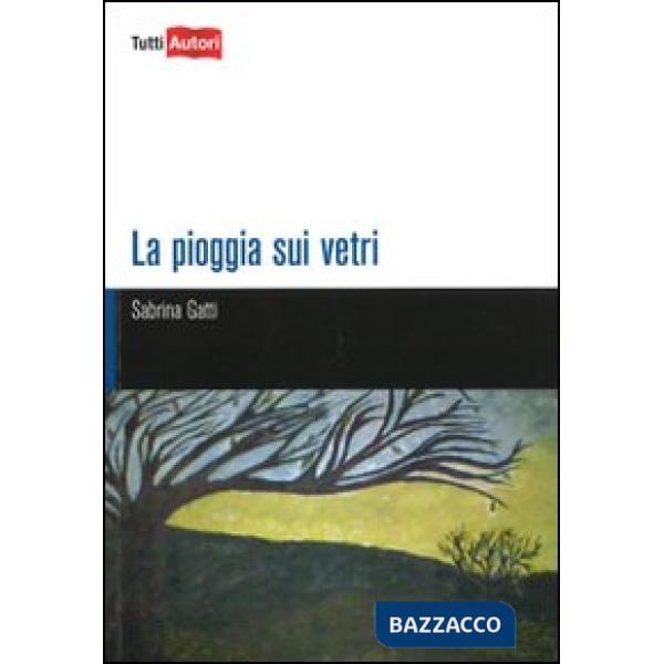 Pioggia sui vetri (La)