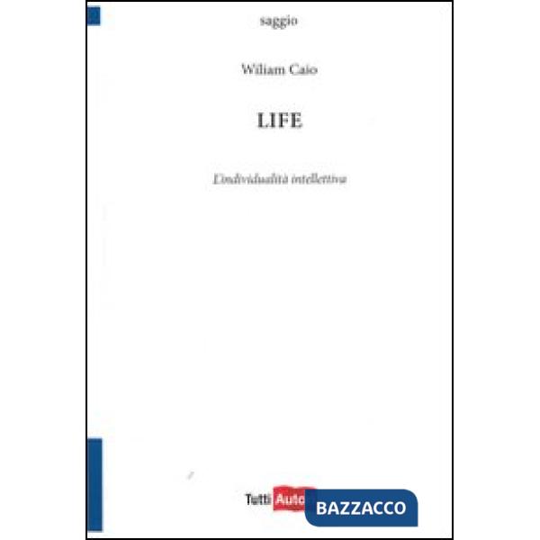 Life. L'individualità intelletiva