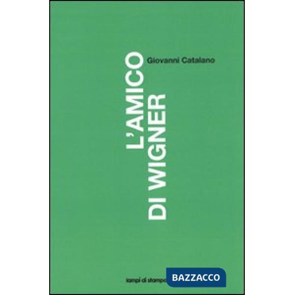 Amico di Wigner (L')