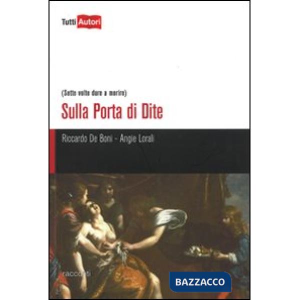 Sulla Porta di Dite. (Sette volte dura a morire)