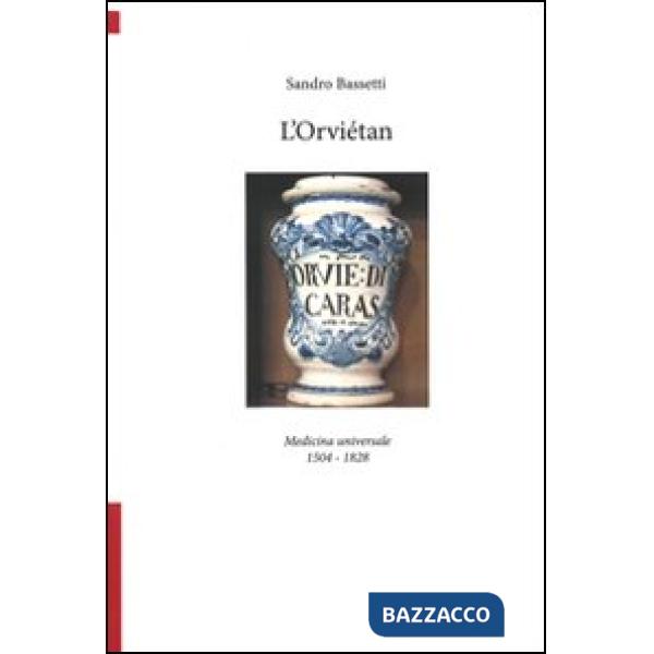 Orviétan. Medicina universale 1504-1828 (L')