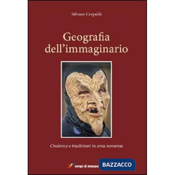 Geografia dell'immaginario. Credenze e tradizioni in area novarese