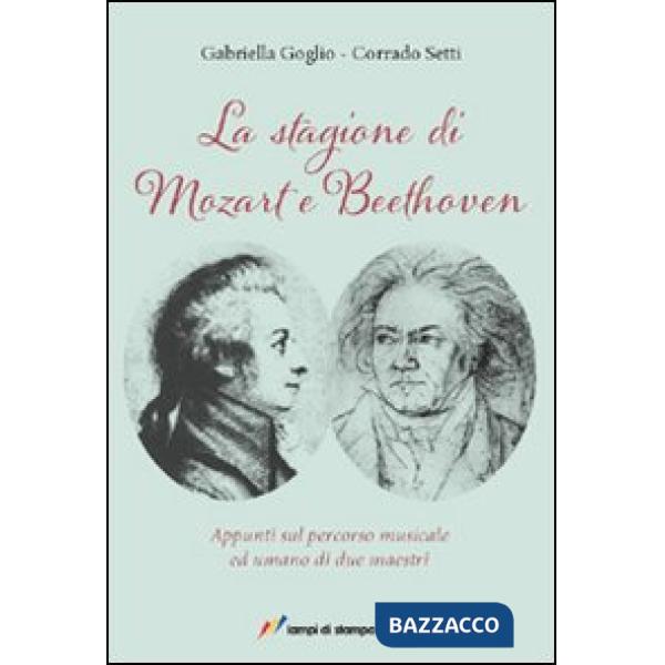 Stagione di Mozart e Beethoven (La)