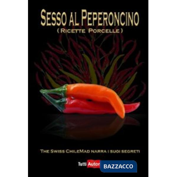 Sesso al peperoncino. Ricette porcelle