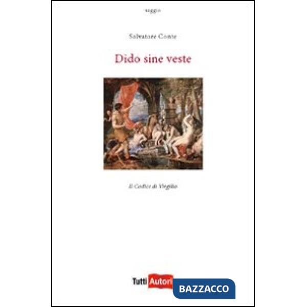 Dido sine veste. Il codice di Virgilio