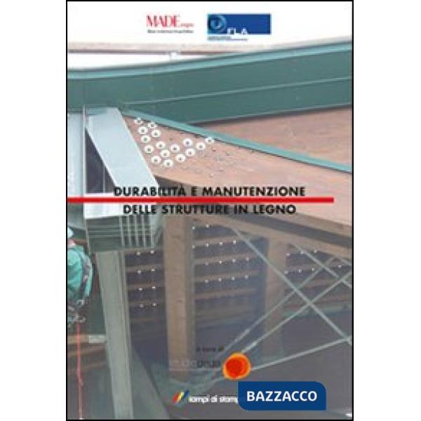 Durabilità e manutenzione delle strutture di legno