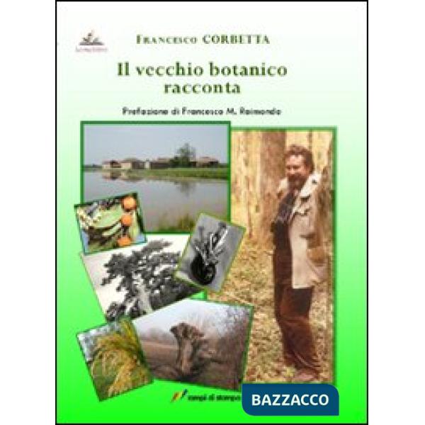 Vecchio botanico racconta (Il)