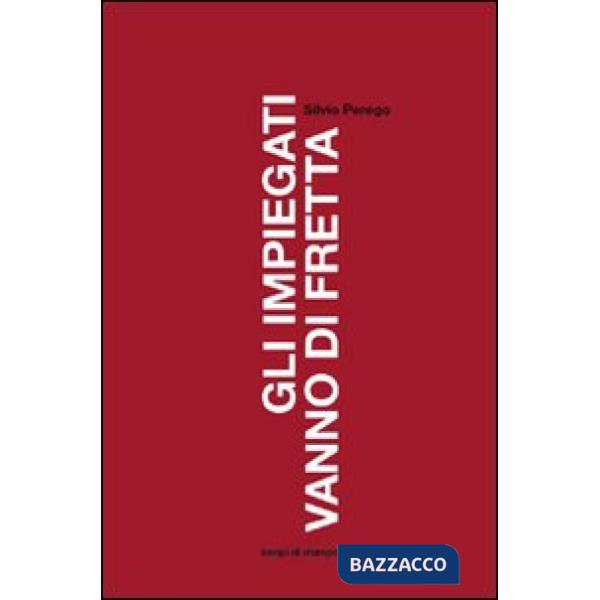 Impiegati vanno di fretta (Gli)