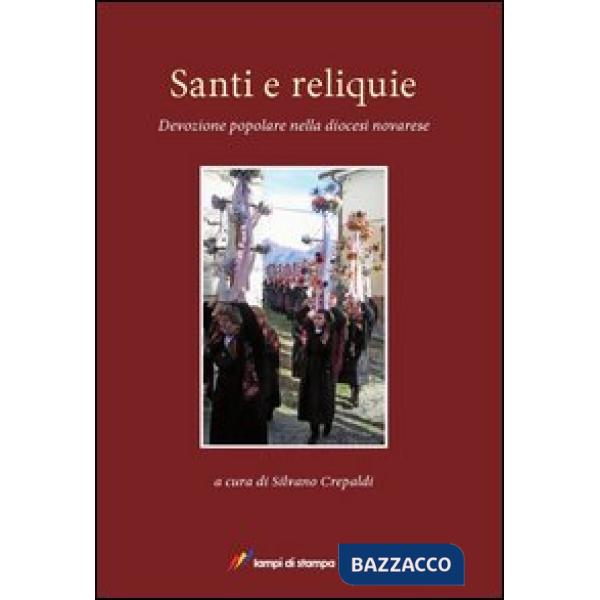 Santi e reliquie. Devozione popolare nella diocesi novarese