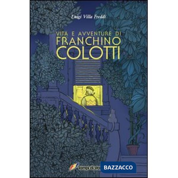 Vita e avventure di Franchino Colotti