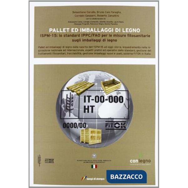 Pallet ed imballaggi di legno. ISPM-15: lo standard IPPC/FAO per le muisure fitosanitarie