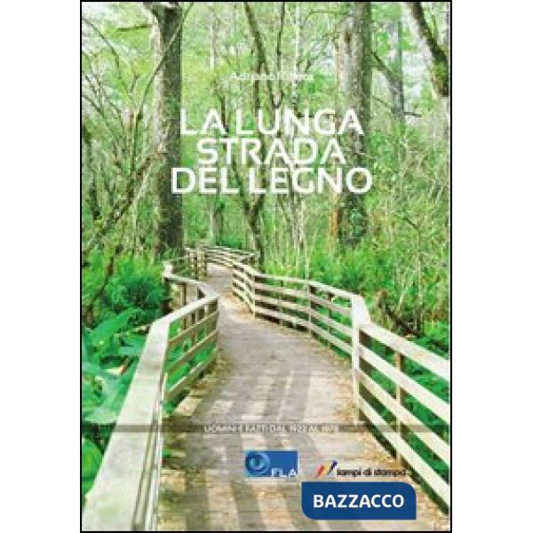 Lunga strada del legno (La)