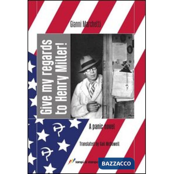 Give my regards to Henry Miller! A panic novel