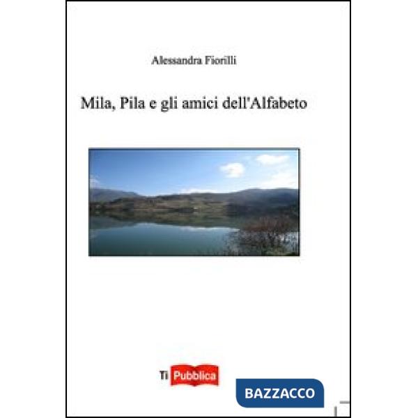 Mila, Pila e gli amici dell'alfabeto
