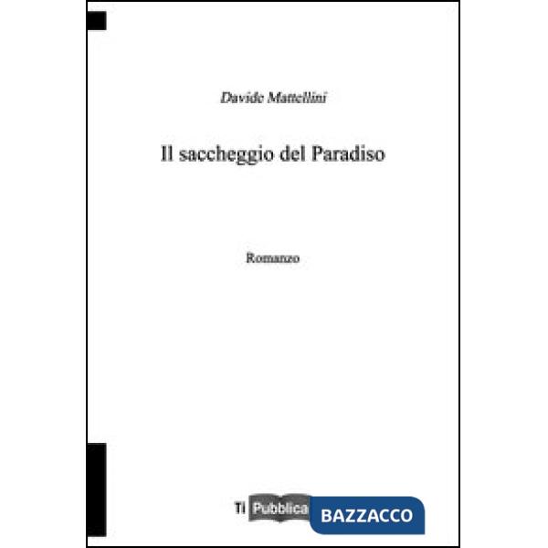 Saccheggio del paradiso (Il)