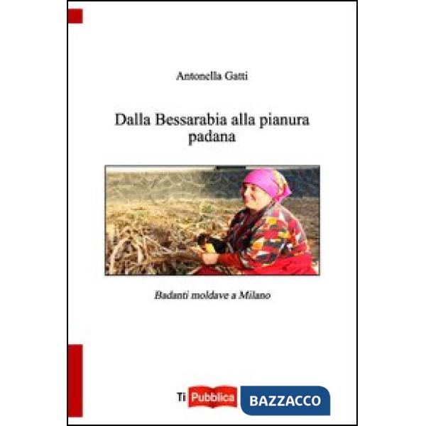 Dalla Bessarabia alla Pianura padana