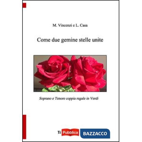 Come due gemine stelle unite. Soprano e tenore coppia regale in Verdi