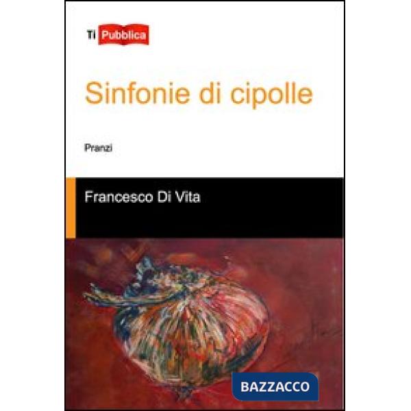 Sinfonie di cipolle. Pranzi