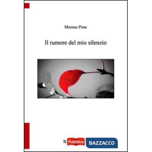 Rumore del mio silenzio (Il)