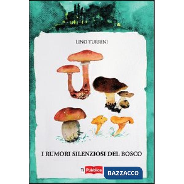 Rumori silenziosi del bosco (I)