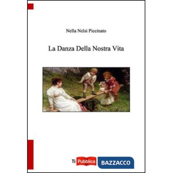 Danza della nostra vita (La)