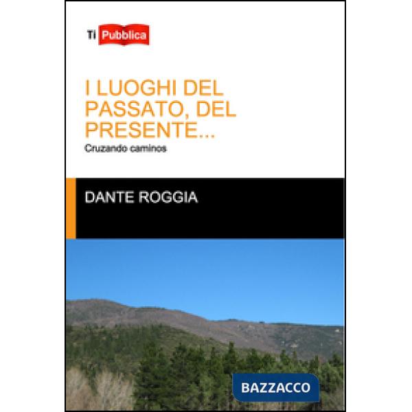 Luoghi del passato, del presente... (I)