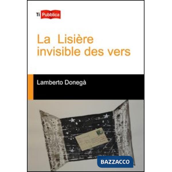 Lisiere invisible des vers (La)